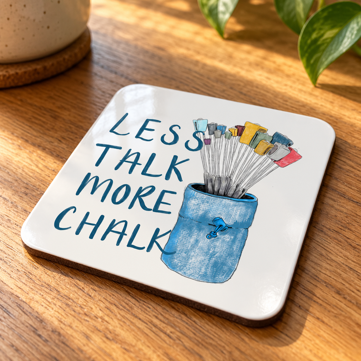 Less Talk More Chalk Climbing Coaster