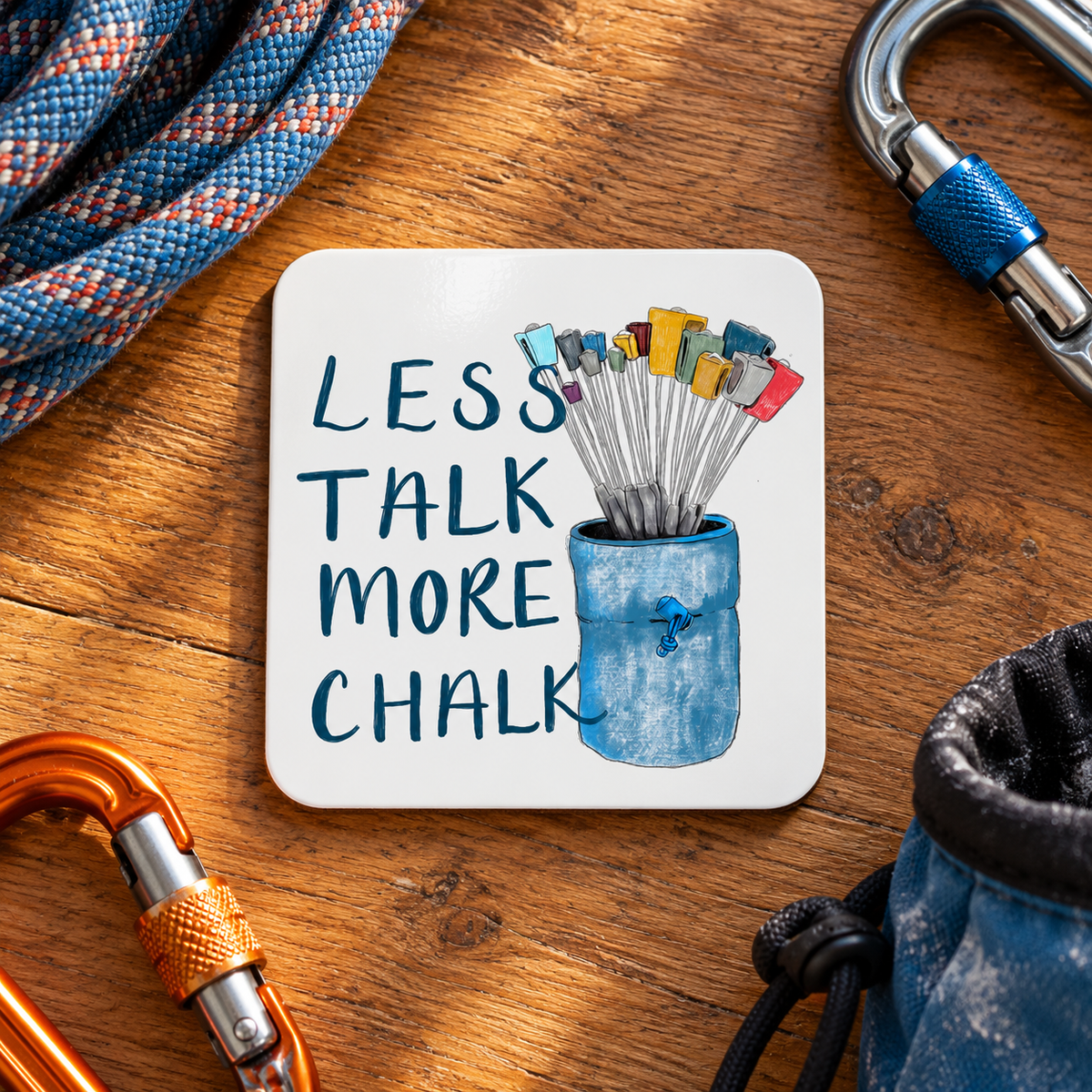Less Talk More Chalk Climbing Coaster