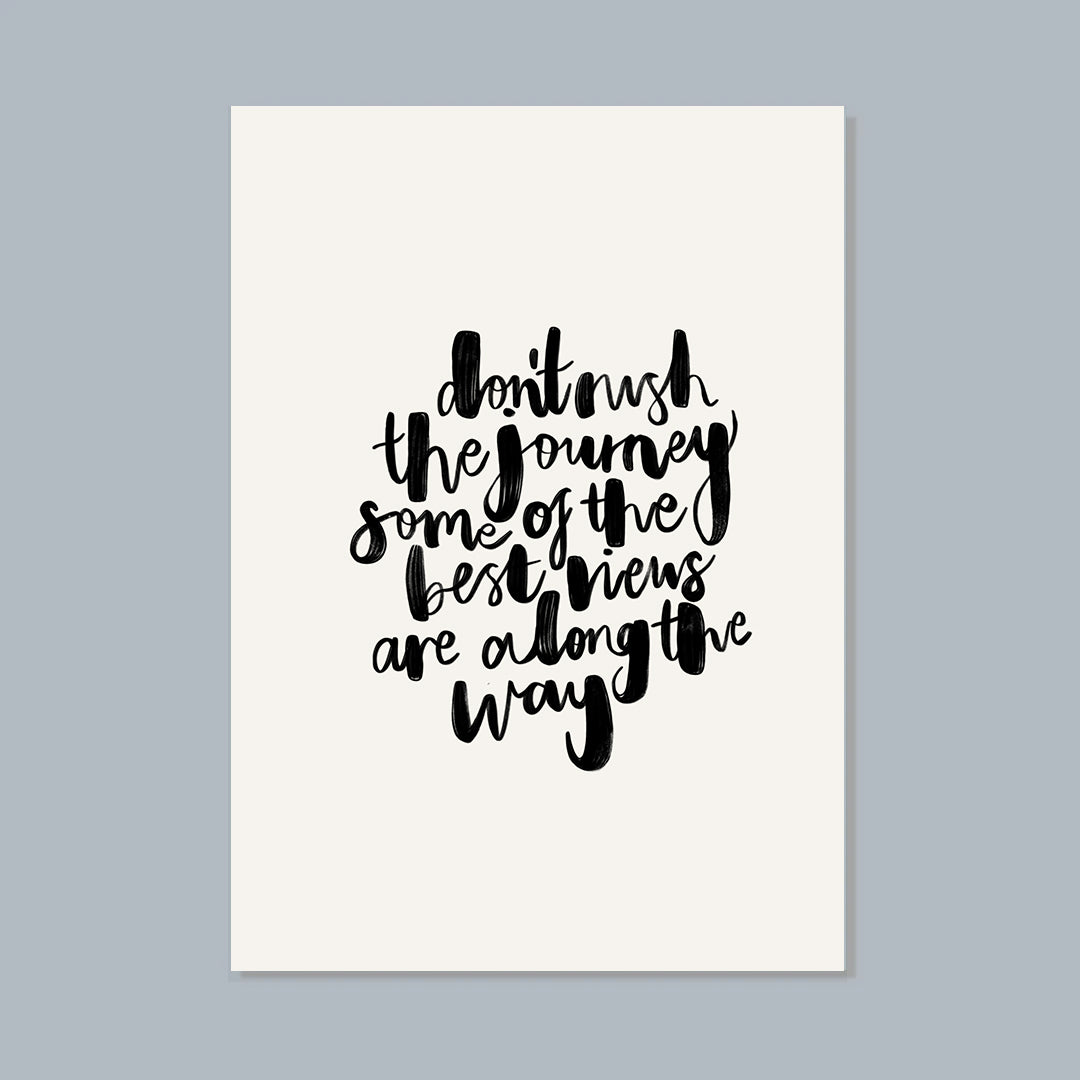 Don't Rush The Journey Lettering Art Print