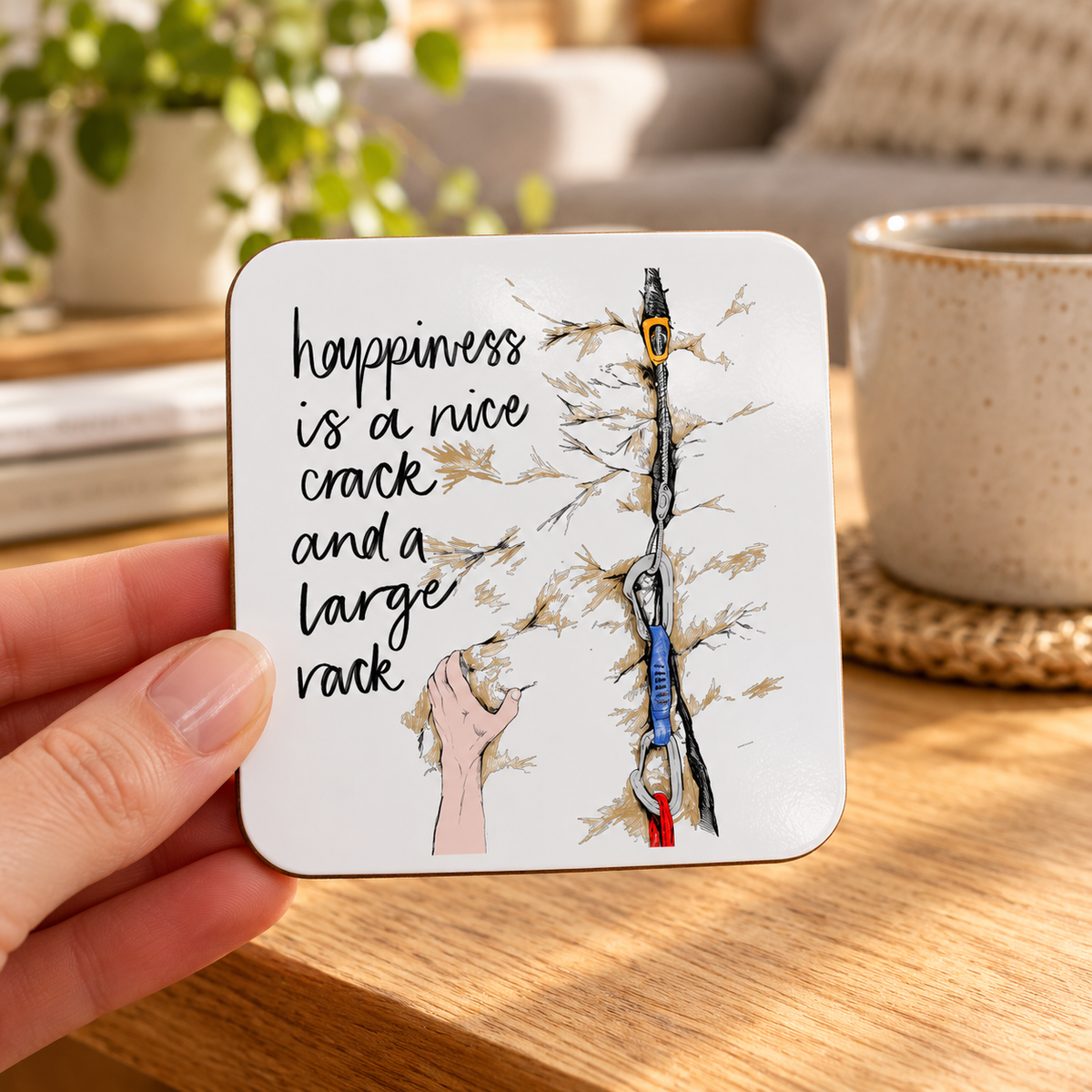 Happiness Is a Nice Crack and a Large Rack Rock Climber Coaster
