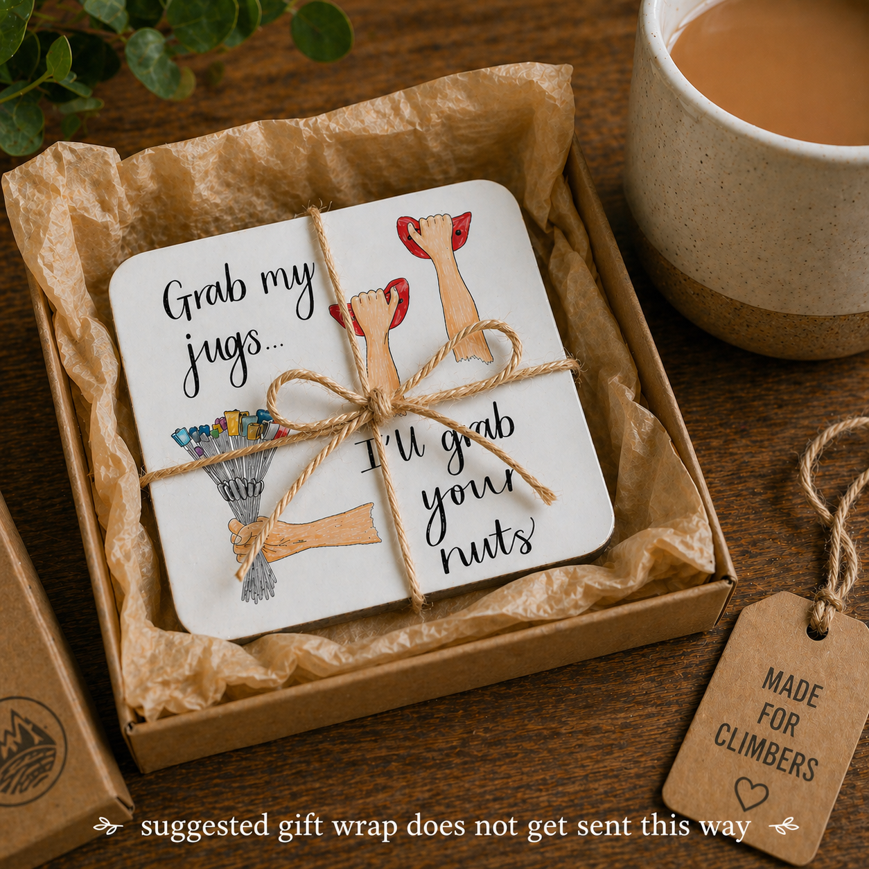 Funny Climbing Coaster – Grab My Jugs… I’ll Grab Your Nuts