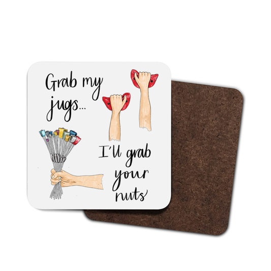 Funny Climbing Coaster – Grab My Jugs… I’ll Grab Your Nuts