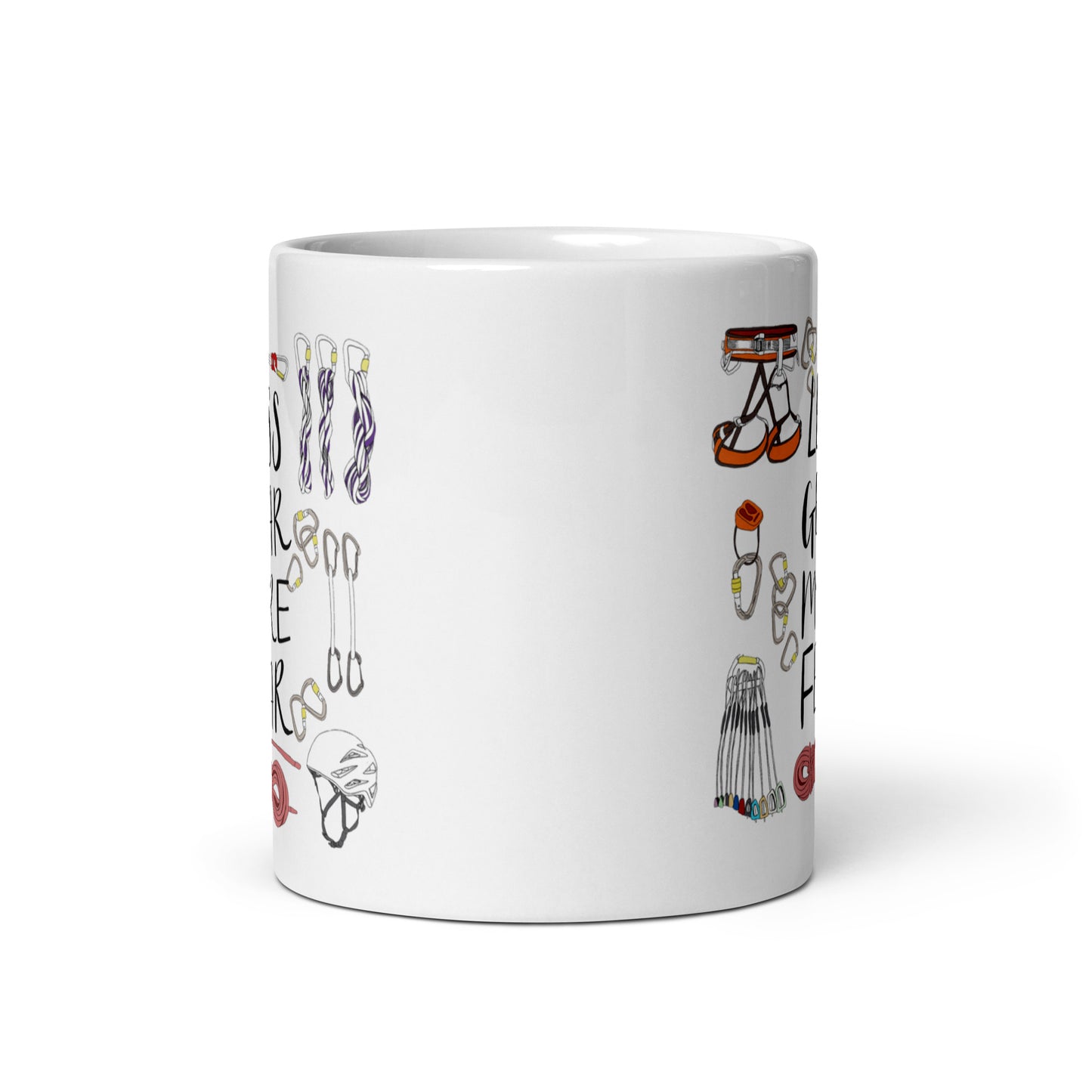 Less Gear More Fear Climbing Pun Ceramic Mug