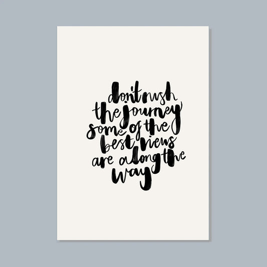 Don't Rush The Journey Lettering Art Print