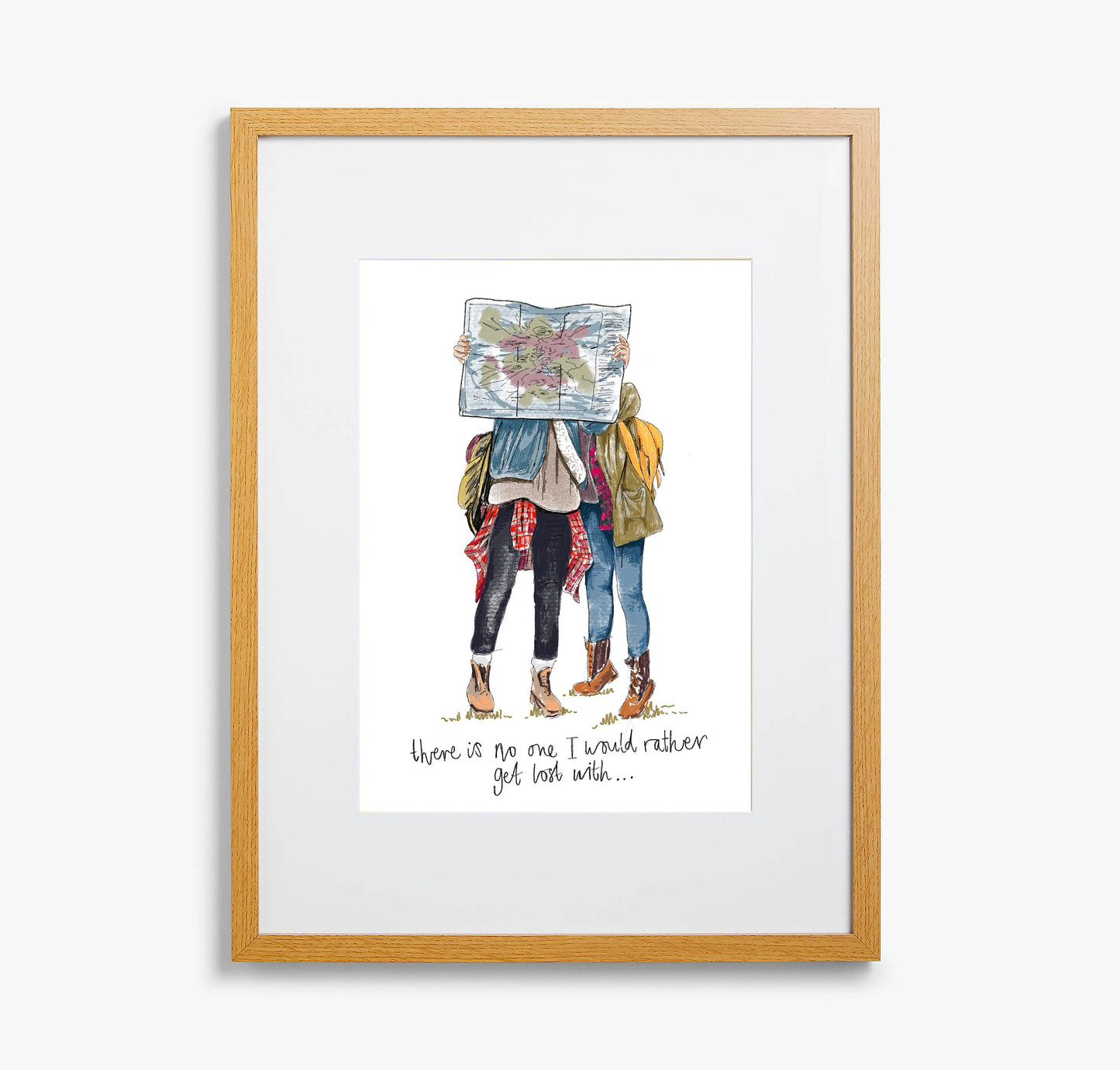 There Is No One I Would Rather Get Lost With Art Print