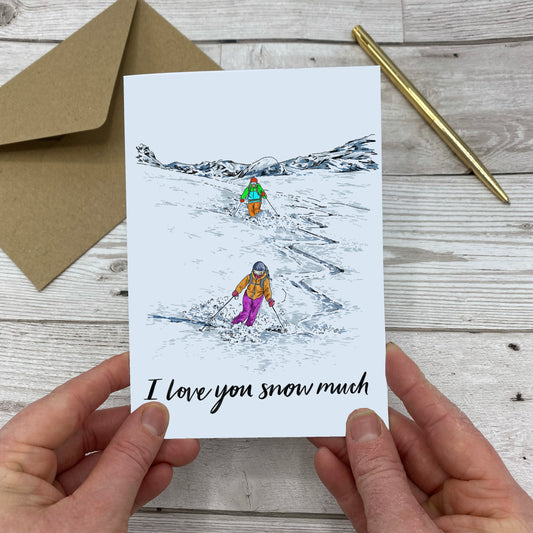 I Love You Snow Much Greeting Card