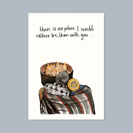 No Place I Would Rather Be, Than With You Art Print